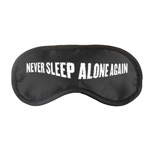 Never Sleep Alone Sleep Mask